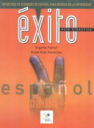 Espanol -  Exito Guia Didactica - Repertorio de Exámenes de Espanol para Ingresso en la Universidad