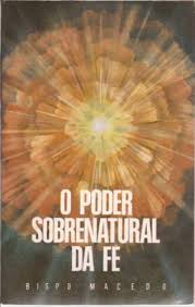 O Poder Sobrenatural da Fé