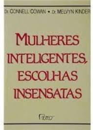 Mulheres Inteligentes Escolhas Insensatas 28ª