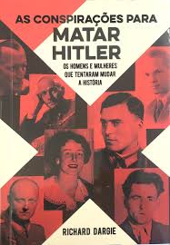 As Conspirações para Matar Hitler