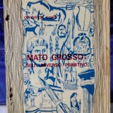 Mato Grosso Seu Universo Primitivo