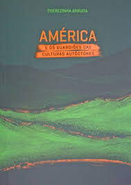 América e os Guardiões das Culturas Autóctones