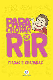 Para Chorar de Rir - Piadas e Charadas