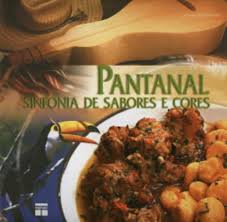 Pantanal Sinfonia de Sabores e Cores (Capa dura)