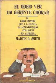 Eu Odeio Ver um Gerente Chorar