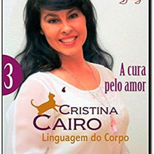 Linguagem do Corpo 3 - a Cura Pelo Amor 1ª