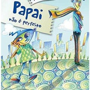 Papai Nao e Perfeito
