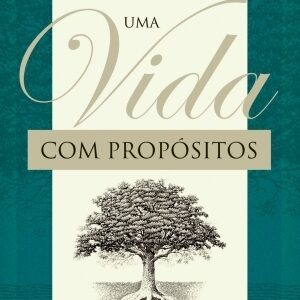 Uma Vida com Propositos - Voce Nao Esta Aqui por a