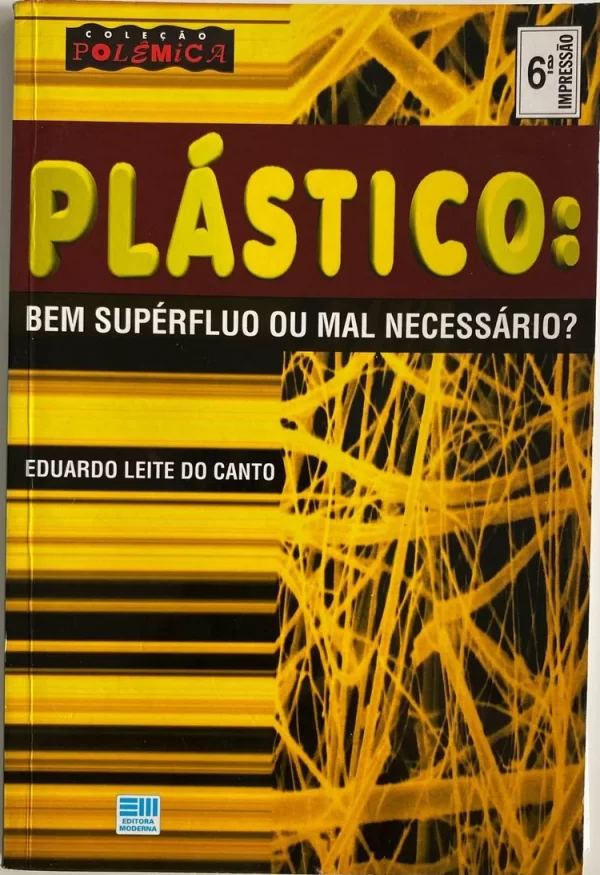 Plastico - Bem Superfluo Ou Mal Necessario 6ª