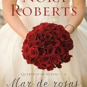 Quarteto de Noivas Vol. 2 - Mar de Rosas