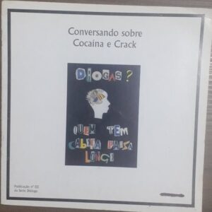 Conversando Sobre Cocaina e Crack - Publicação n 02 da Série Diálogo 4ª