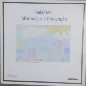 Inalantes Informacao e Prevencao - Publicação n 07 da Série Diálogo