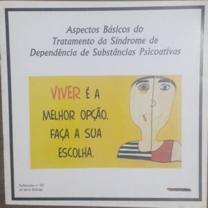 Aspectos Basicos do Tratamento da Sindrome de Dependência de Substancias Psicoativas - Publicações n 03 da Serie Diaologo 4ª