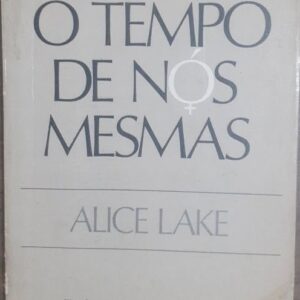 O Tempo de nos Mesmas - Tudo o que a Mulher Passa Durante a Meia Idade