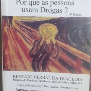Por Que As Pessoas Usam Drogas 3ª