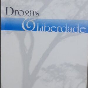 Drogas e Liberdade