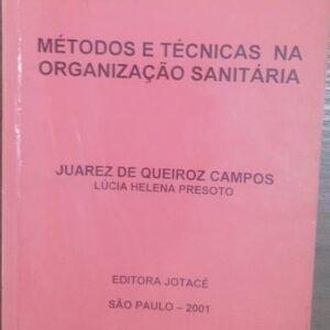 Metodos e Tecnicas na Organizacao Sanitaria