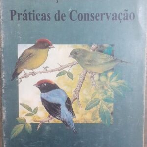 Ameacas As Aves e Praticas de Conservacao