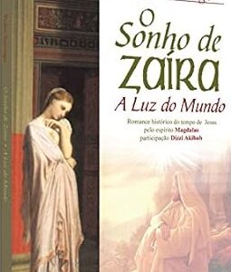 O Sonho de Zaira - a Luz do Mundo