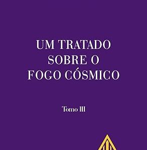 Um Tratado Sobre o Fogo Cosmico Tomo 3