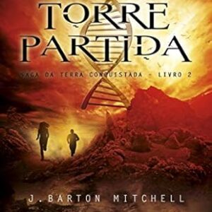Saga da Terra Conquistada 2 - a Torre Partida
