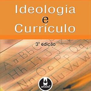 Ideologia e Curriculo 3ª