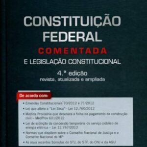 Constituicao Federal Comentada e Legislacao Constitucional 4ª