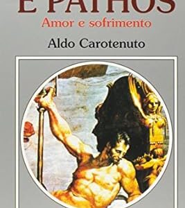Eros e Pathos - Amor e Sofrimento