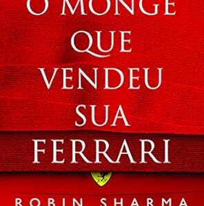 O Monge Que Vendeu Sua Ferrari