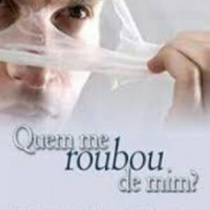 Quem Me Roubou de Mim