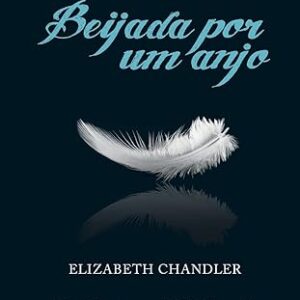 Beijada por um Anjo Vol. 1 - uma Inesquecivel