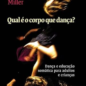 Qual e o Corpo Que Danca