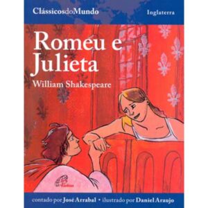 Classicos do Mundo - Romeu e Julieta