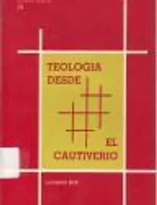 Teologia Desde El Cautiverio