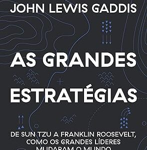 As Grandes Estrategias de Sun Tzu a Franklin Roose