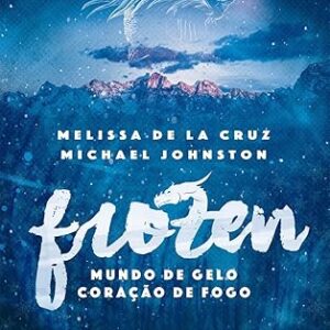 Frozen - Mundo de Gelo Coracao de Fogo