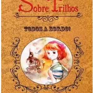 Sobre Trilhos Todos a Bordo