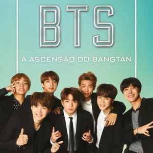Bts - a Ascensao do Bangtan
