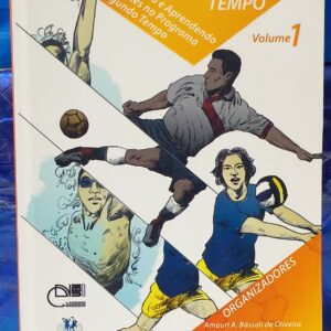 Ensinando e Aprendendo Esportes no Programa Segundo Tempo Vol. 1