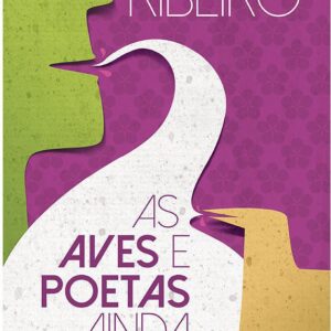 As Aves e Poetas Ainda Cantam