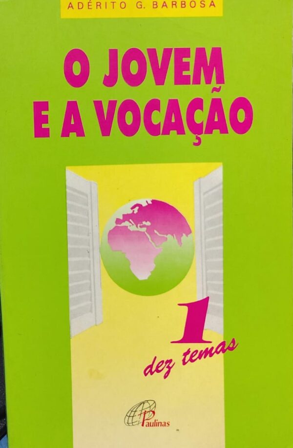 Jovem e a Vocacao Vol. 1