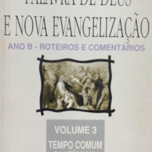 Palavra de Deus e Nova Evangelizacao Vol. 3