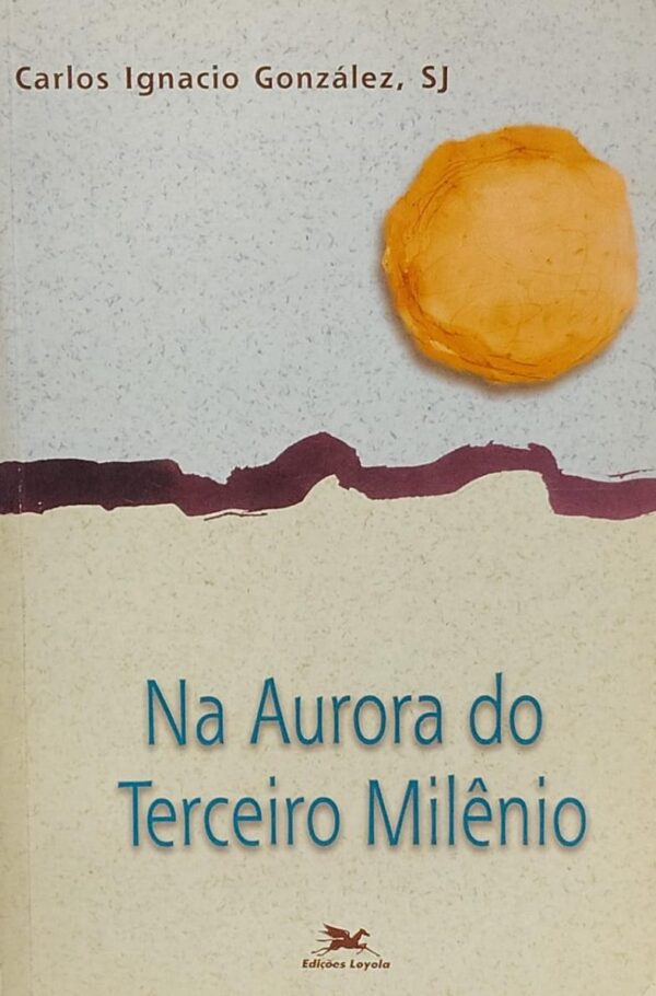 Na Aurora do Terceiro Milenio