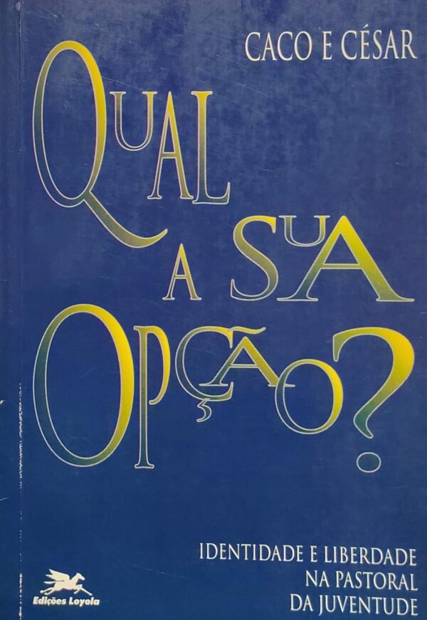Qual a Sua Opcao