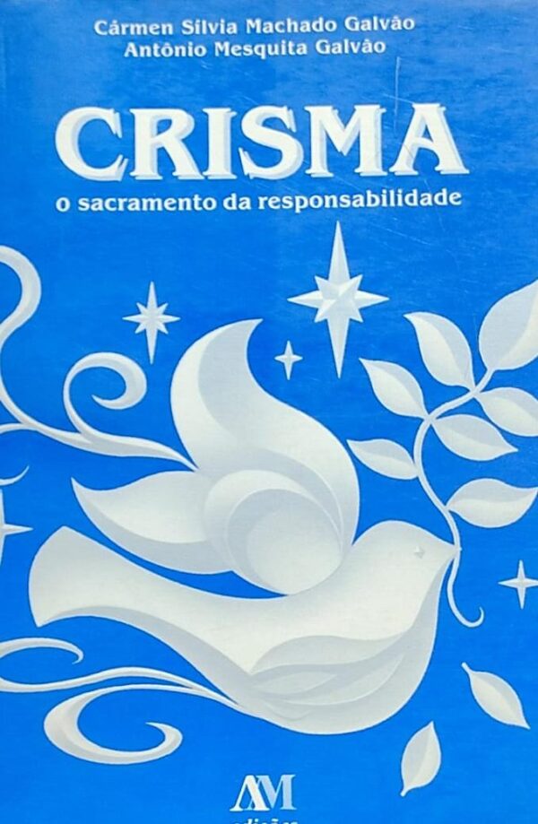 Crisma - o Sacramento da Responsabilidade
