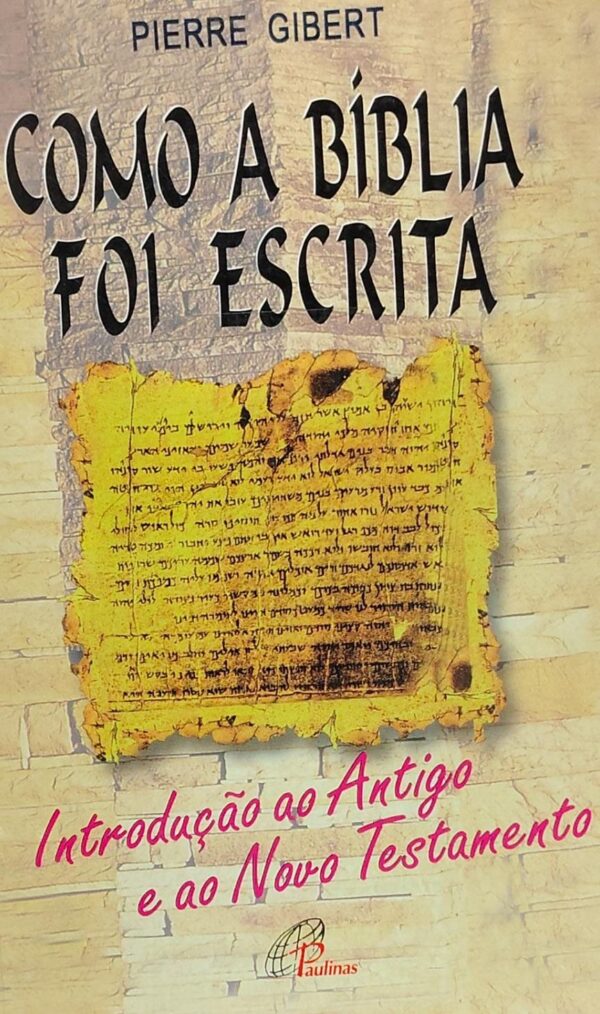Como a Biblia Foi Escrita
