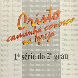 Cristo Caminha Conosco na Igreja
