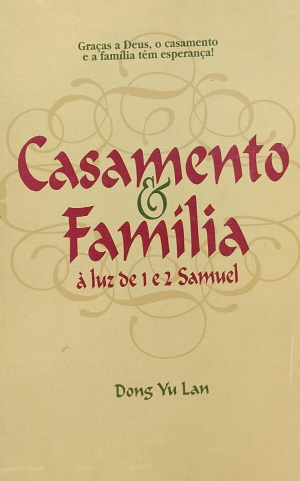Casamento e Familia - a Luz de 1 e 2 Samuel