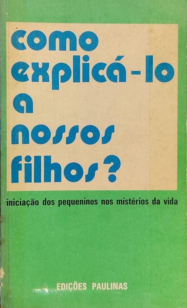 Como Explica Lo a Nossos Filhos
