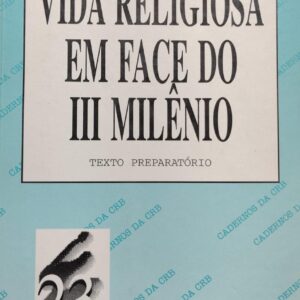 Vida Religiosa em Face do 3 Milenio